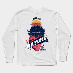 CAMPING IN INATURE IS MY THING QUOTE STAY WILD Long Sleeve T-Shirt